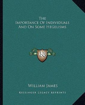 Paperback The Importance Of Individuals And On Some Hegelisms Book