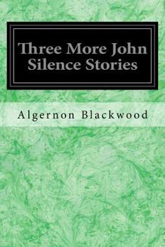 Paperback Three More John Silence Stories Book