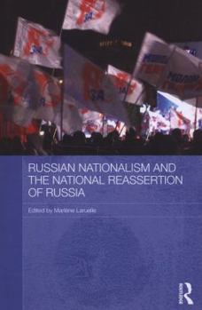 Russian Nationalism and the National Reassertion of Russia