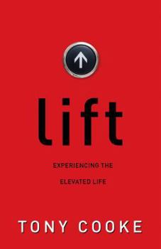 Paperback Lift: Experiencing the Elevated Life Book