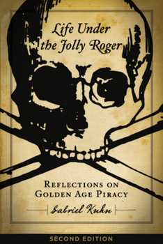 Paperback Life Under the Jolly Roger: Reflections on Golden Age Piracy Book