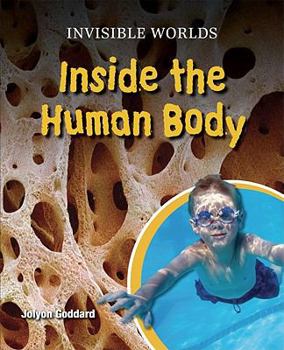Inside the Human Body - Book  of the Invisible Worlds
