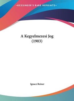 Hardcover A Kegyelmezesi Jog (1903) [Hebrew] Book