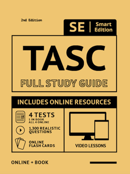 Paperback Tasc Full Study Guide 2nd Edition 2020-2021: Test Preparation for All Subjects Including Online Video Lessons, 4 Full Length Practice Tests Both in th Book