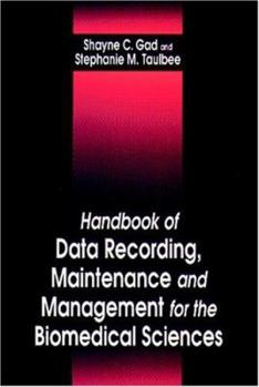 Hardcover Handbook of Data Recording, Maintenance, and Management for the Biomedical Sciences Book