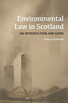 Paperback Environmental Law in Scotland: An Introduction and Guide Book