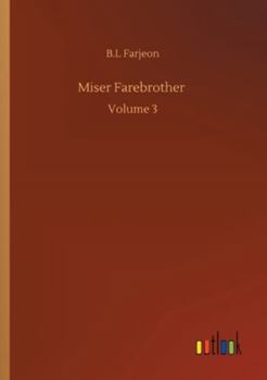 Miser Farebrother, Volume 3