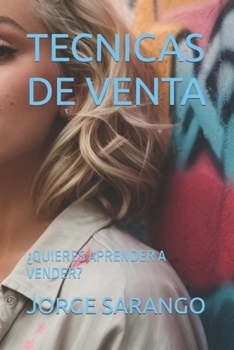 Paperback Tecnicas de Venta: ¿Quieres Aprender a Vender? [Spanish] Book