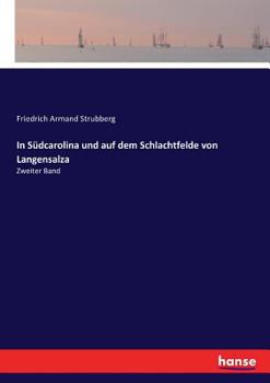 Paperback In Südcarolina und auf dem Schlachtfelde von Langensalza: Zweiter Band [German] Book