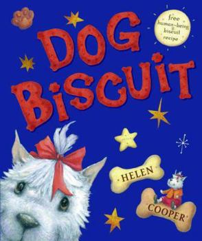 Hardcover Dog Biscuit: A Picture Book; Human-Being Biscuit Recipe Included! Book