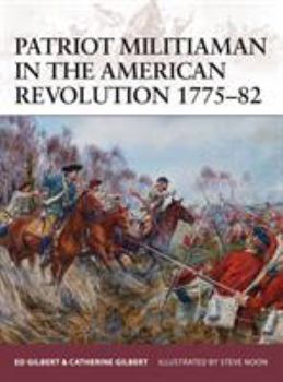 Paperback Patriot Militiaman in the American Revolution 1775-82 Book