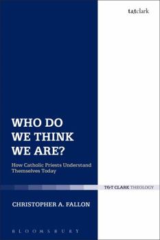 Paperback Who Do We Think We Are?: How Catholic Priests Understand Themselves Today Book