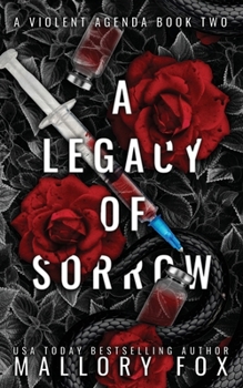 A Legacy of Sorrow: Alternate Cover (A Violent Agenda) - Book #2 of the A Violent Agenda