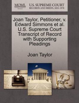 Paperback Joan Taylor, Petitioner, V. Edward Simmons et al. U.S. Supreme Court Transcript of Record with Supporting Pleadings Book