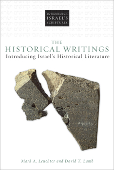 Hardcover The Historical Writings: Introducing Israel's Historical Literature Book