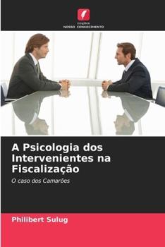 A Psicologia dos Intervenientes na Fiscalização (Portuguese Edition)