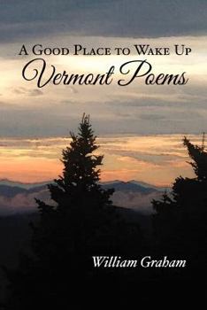 Paperback A Good Place to Wake Up: Vermont Poems Book