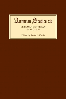 Le Roman de Tristan en prose III (Arthurian Studies)