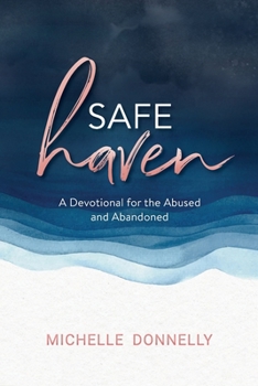Paperback Safe Haven: A Devotional for the Abused & Abandoned Book