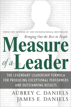Hardcover Measure of a Leader: The Legendary Leadership Formula That Inspires Initiative and Builds Commitment in Your Organization Book