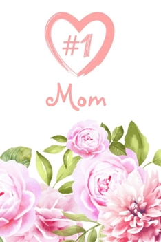 #1 Mom Journal: Mother Grandmother Diary Gift 6x9 Custom Interior 109 Lined Pages