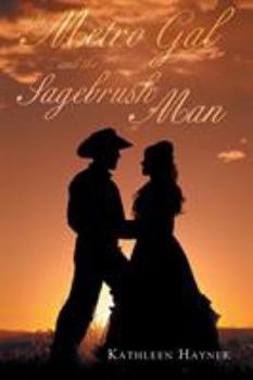 Paperback The Metro Gal and The Sagebrush Man Book