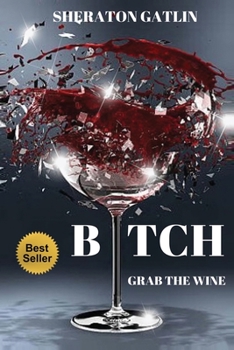 Paperback Bitch Grab The Wine Book