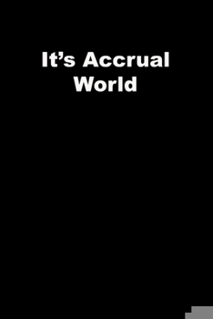 Paperback It's Accrual World: black Lined Journal Book