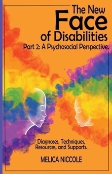 Paperback The New Face of Disabilities Part 2: A Psychosocial Perspective: A Psychosocial Perspective Book