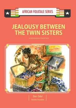Paperback Jealousy Between the Twin Sisters: A Ghanaian Folktale Book