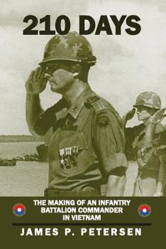 Paperback 210 Days: The Making of an Infantry Battalion Commander in Vietnam Book