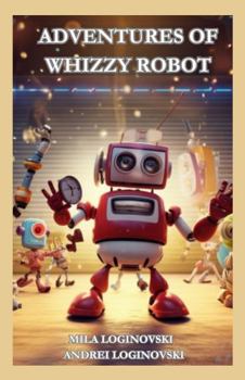 Paperback Adventures of Whizzy Robot Book