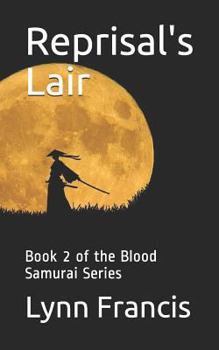 Paperback Reprisal's Lair: Book 2 of the Blood Samurai Series Book