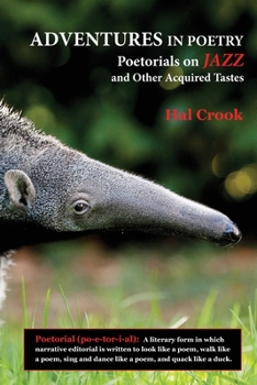 Paperback Adventures in Poetry: Poetorials on JAZZ and Other Acquired Tastes Book