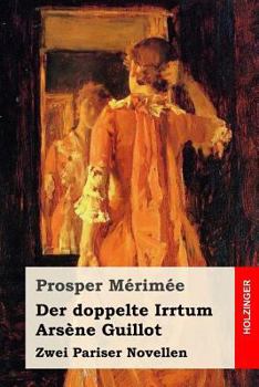 Paperback Der doppelte Irrtum / Arsène Guillot: Zwei Pariser Novellen [German] Book