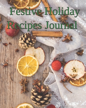 Paperback Festive Holiday Recipes Journal: 100 Favorite Delights Book