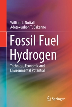 Paperback Fossil Fuel Hydrogen: Technical, Economic and Environmental Potential Book