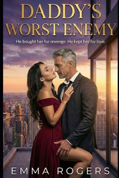 Paperback Daddy's Worst Enemy: He bought her for revenge. He kept her for love. Book