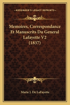 Paperback Memoires, Correspondance Et Manuscrits Du General Lafayette V2 (1837) [French] Book