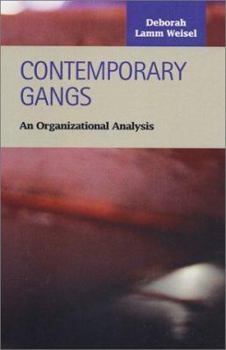 Hardcover Contemporary Gangs: An Organizational Analysis Book