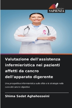 Valutazione dell'assistenza infermieristica nei pazienti affetti da cancro dell'apparato digerente (Italian Edition)