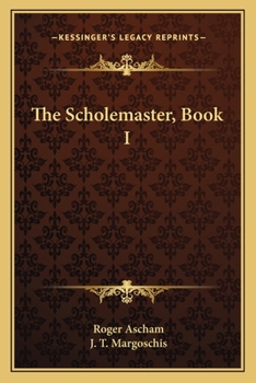 Paperback The Scholemaster, Book I Book