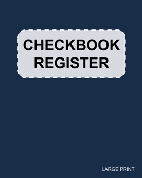 Paperback Checkbook Register: Large Print - Check Book Register for Personal Checkbook Transactions - Easy to Read - Large Spaces to Record Check & [Large Print] Book