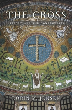 Hardcover The Cross: History, Art, and Controversy Book