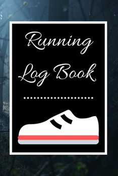 Running Log Book: My Running Diary, Runners Training Log, Running Logs, Track Distance, Time, Speed, Weather, Calories  Christmas books Gift