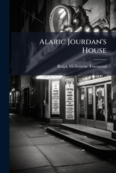 Paperback Alaric Jourdan's House: And Other Plays Book