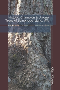 Paperback Historic, Champion & Unique Trees of Bainbridge Island, WA Book
