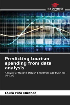 Paperback Predicting tourism spending from data analysis Book