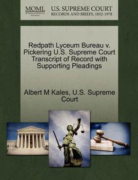 Paperback Redpath Lyceum Bureau V. Pickering U.S. Supreme Court Transcript of Record with Supporting Pleadings Book