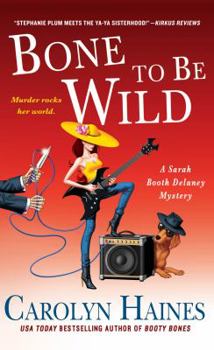 Bone to Be Wild - Book #15 of the Sarah Booth Delaney
